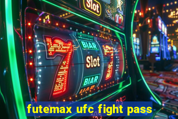 futemax ufc fight pass